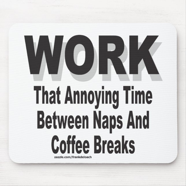 WORK THAT ANNOYING TIME MOUSE MAT (Front)