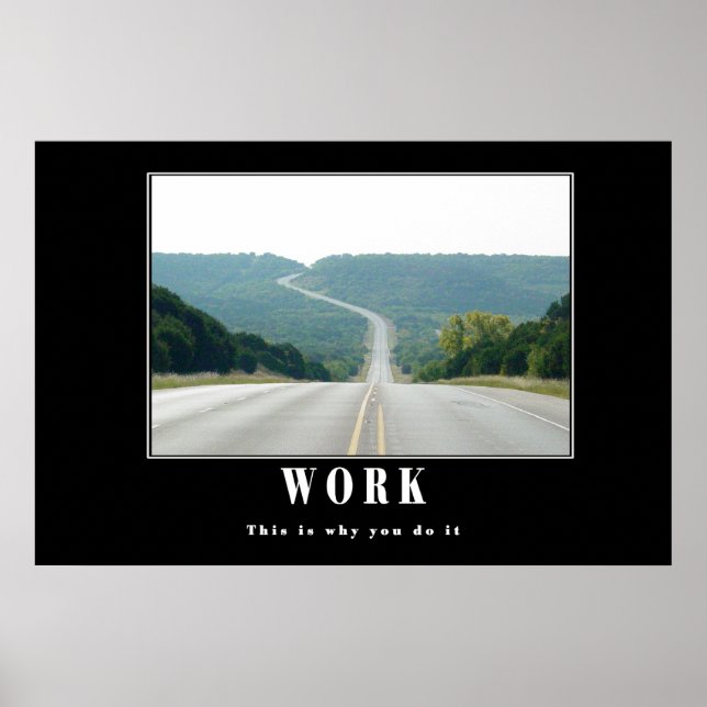 Work - this is why you do it poster (Front)