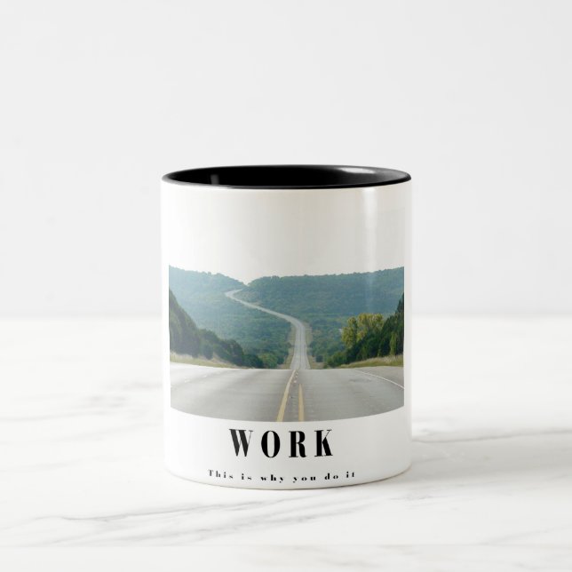 Work - this is why you do it Two-Tone coffee mug (Center)