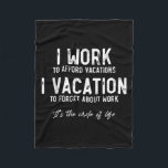 Work To Vacation Funny Circle Of Life Quote Sarcas Fleece Blanket<br><div class="desc">Work To Vacation Funny Circle Of Life Quote Sarcastic</div>