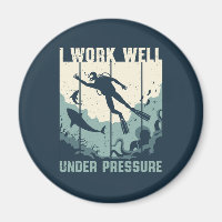 Work Well Under Pressure Funny Scuba Diving Puns