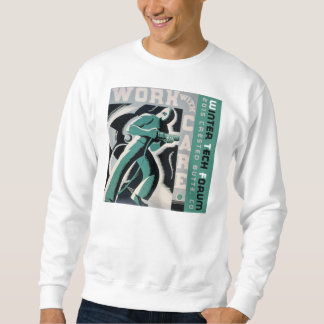 Work with Care Sweat Shirt