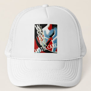 Work With Care - Vintage Depression Era WPA Poster Trucker Hat