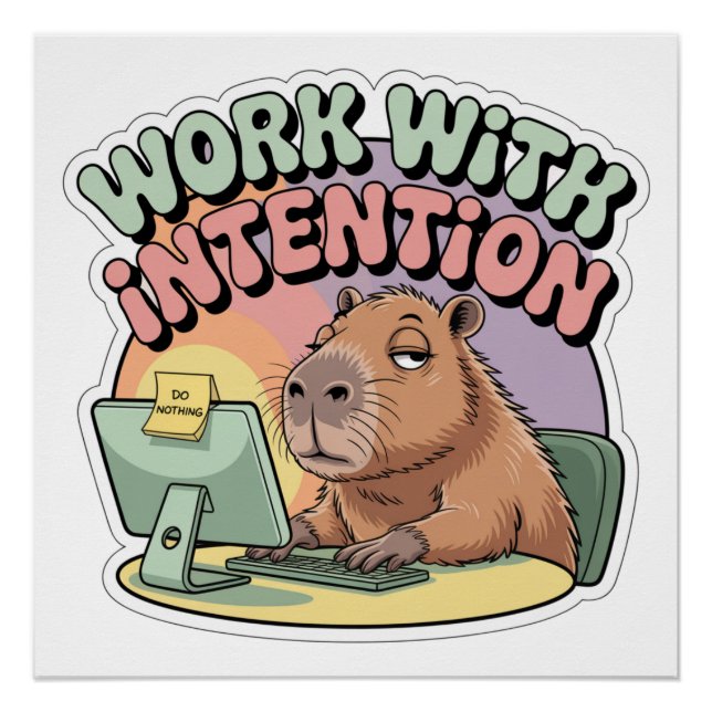 Work With Intention Poster (Front)