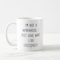 Workaholic