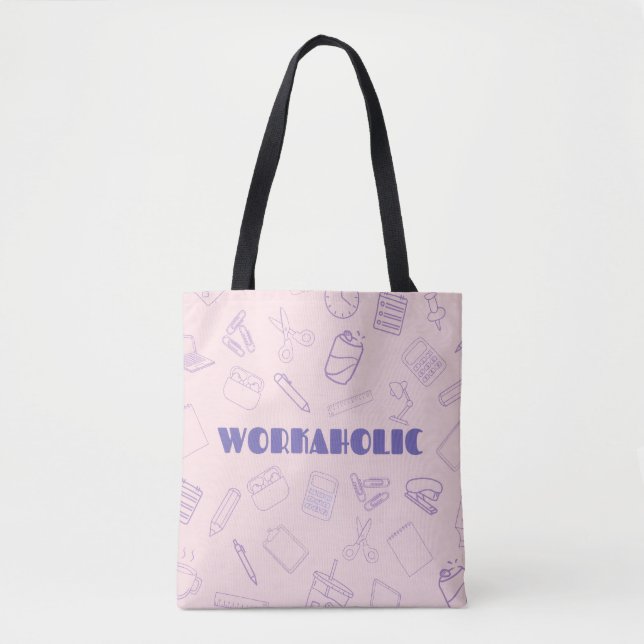 Workaholic Tote Bag (Front)