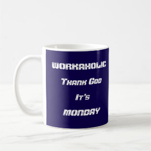 Workaholic White 11 oz Classic Mug
