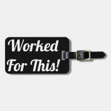 Worked For This Luggage Tag