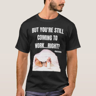 Worked to Death Office Worker Employee HR Manager T-Shirt
