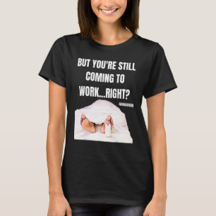 Worked to Death Office Worker Employee HR Manager T-Shirt
