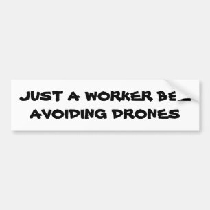 Worker Bee Avoiding Drones Bumper Sticker