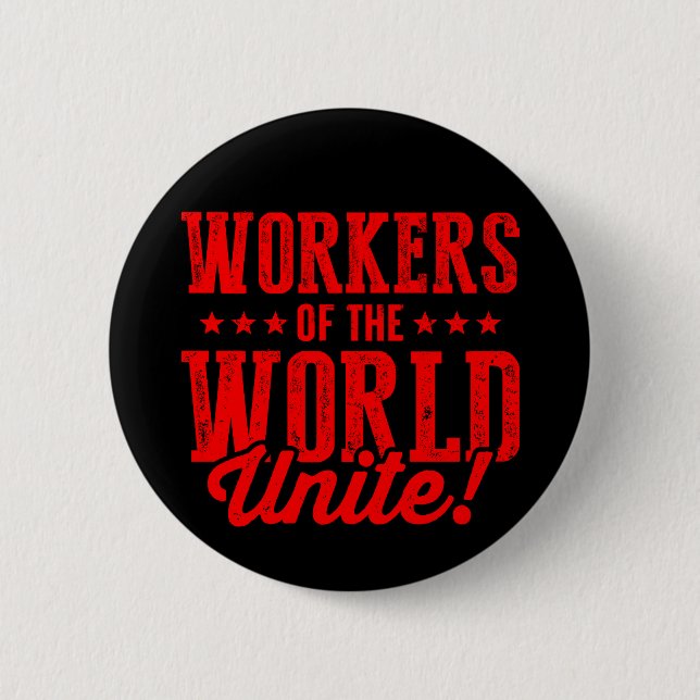 Worker of the World UNITE! 6 Cm Round Badge (Front)
