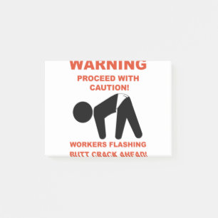 WORKERS FLASHING BUTT CRACK AHEAD SHIRT POST-IT NOTES