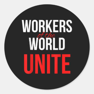 Workers Of The World Unite Classic Round Sticker