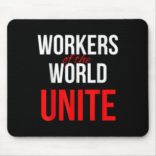 Workers Of The World Unite  Mouse Mat