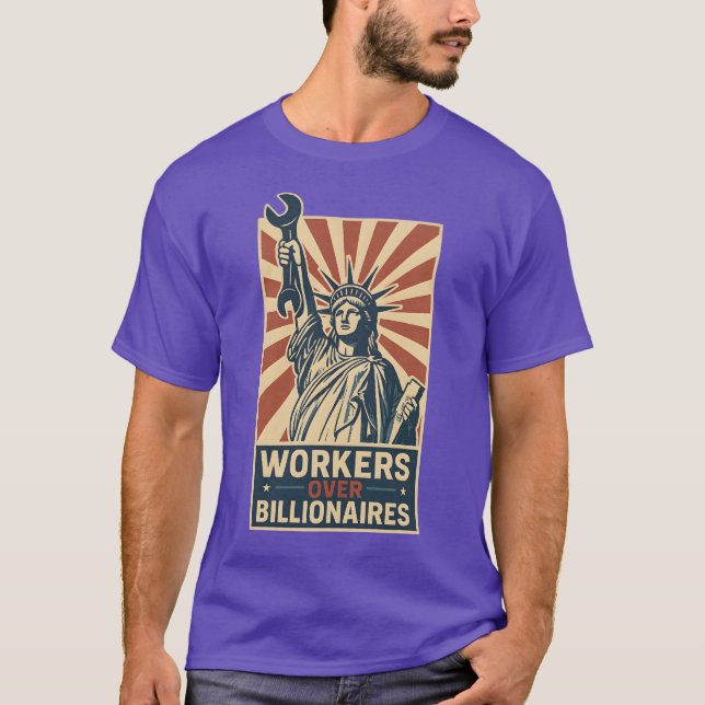 WORKERS OVER BILLIONAIRES T-Shirt (Front)