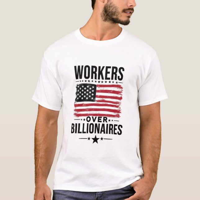 Workers Over Billionaires US Flag T-Shirt (Front)