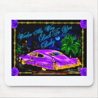 WORKIN MY WAY MOUSE MAT