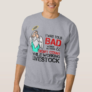 working cattle livestock cowboy humour ranch life sweatshirt