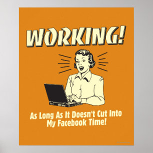 Working: Cut into Facebook Time Poster