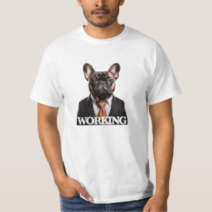 Working dog french bulldog frenchie boss puppy T-Shirt