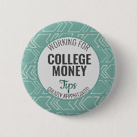 Working for College Money, Tips Appreciated Teal