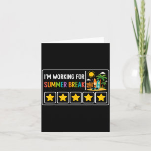 Working For Summer Break Last Day Of School Card