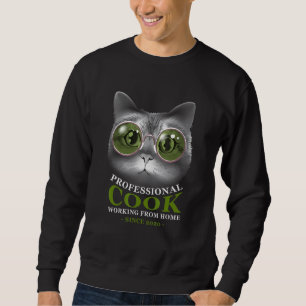 Working From Home Cook Chef Cat Cooker Kitten Sweatshirt
