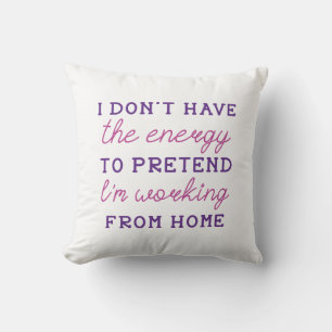 Working From Home Cushion