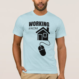 working from home T-Shirt