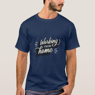 Working From Home T-Shirt