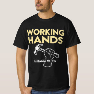 Working Hands Strength Nation | Labour Day Tribute T-Shirt