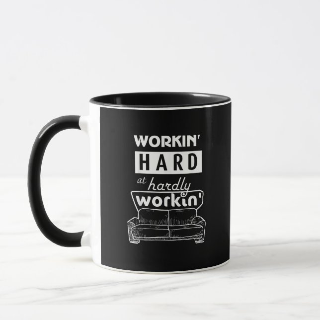 Working Hard At Hardly Working - Funny & Cool Mug (Left)