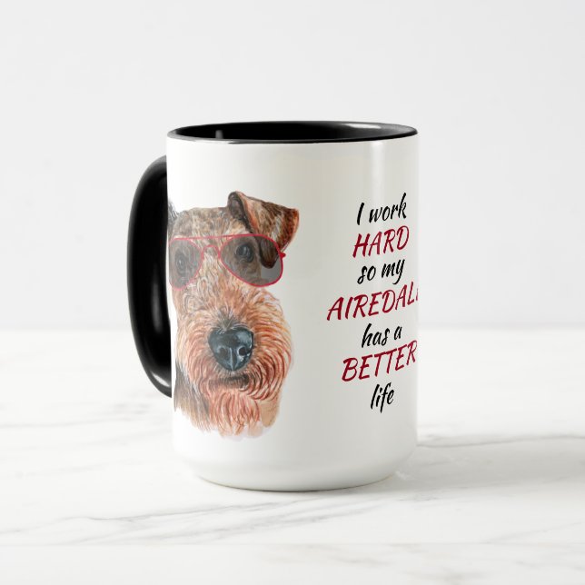 Working Hard for My Airedale Dog Mug (Front Left)