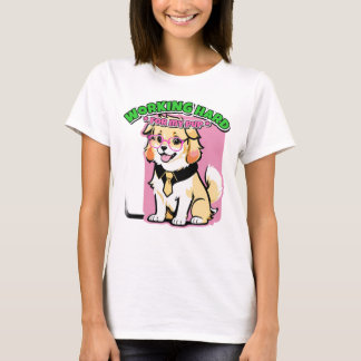 Working Hard For My Dog Funny Pet Owner Gift T-Shirt