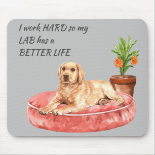 Working Hard for My Labrador Retriever Mouse Mat