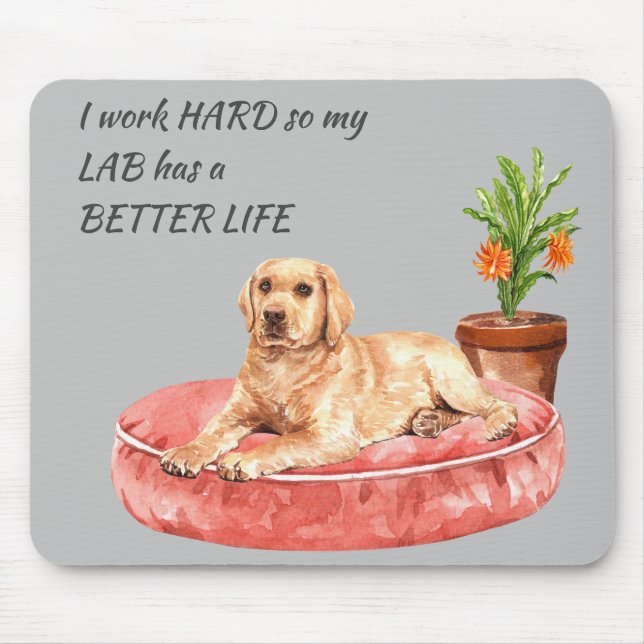Working Hard for My Labrador Retriever Mouse Mat (Front)