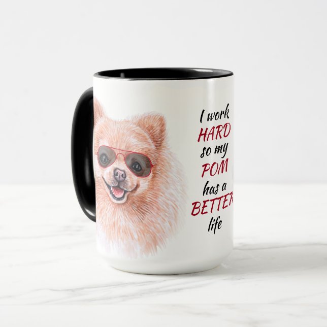 Working Hard for My Pomeranian Dog Mug (Front Left)