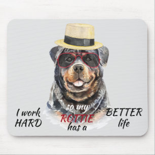 Working Hard for My Rottweiler Mouse Mat