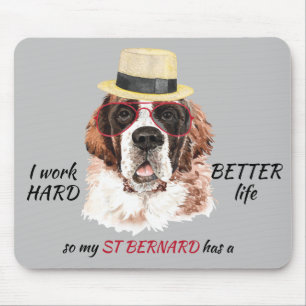Working Hard for My Saint Bernard Mouse Mat