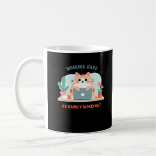 Working Hard Or Hardly Working Funny Meme Coffee Mug
