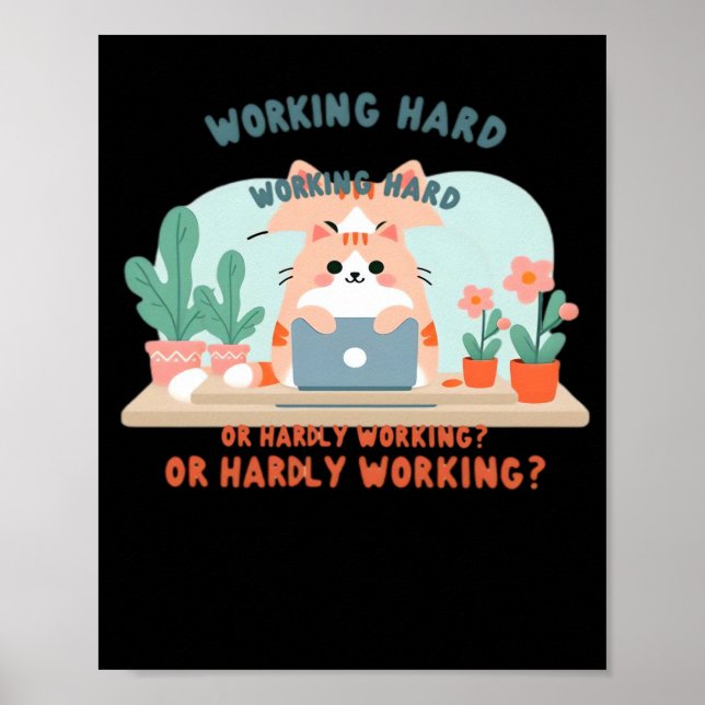 Working Hard Or Hardly Working Funny Meme Poster (Front)