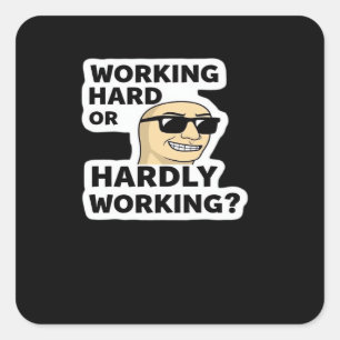 Working Hard Or Hardly Working Funny Meme Sticker