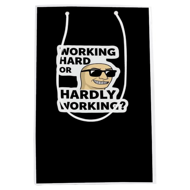Working Hard Or Hardly Working Funny Meme Sticker Medium Gift Bag (Front)