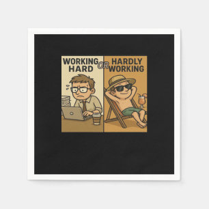 Working Hard Or Hardly Working Funny Quote Napkin