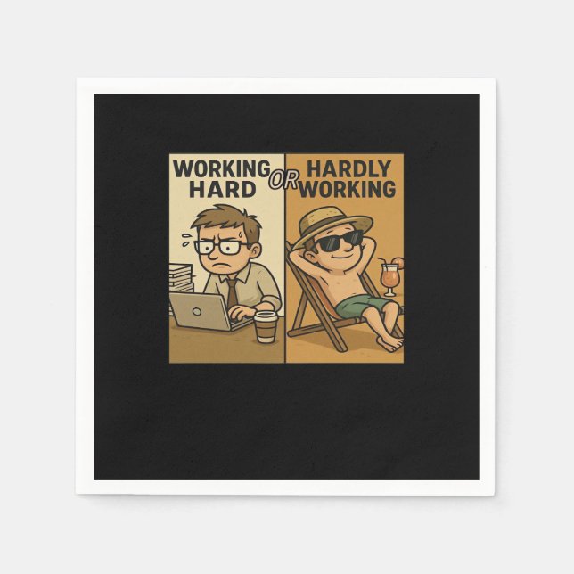 Working Hard Or Hardly Working Funny Quote Napkin (Front)