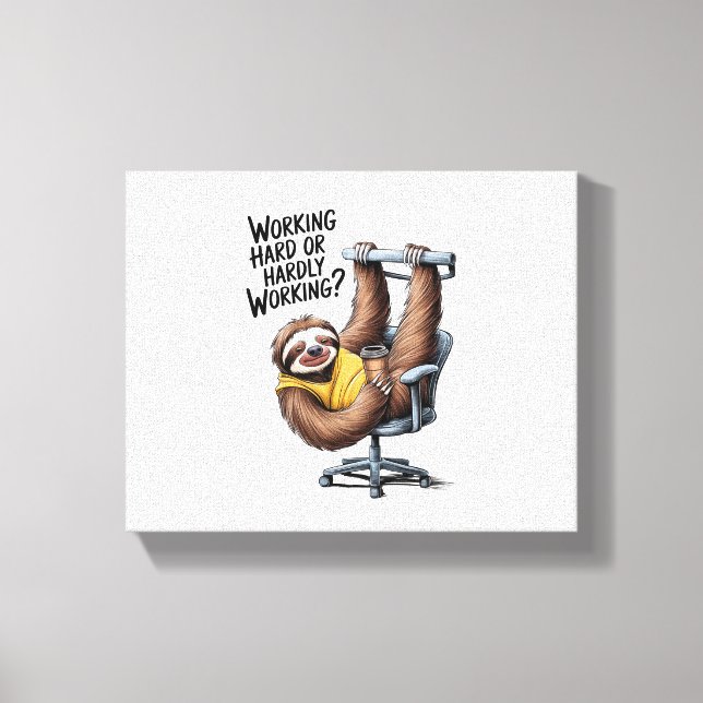 Working Hard or Hardly Working Sloth Canvas Print (Front)