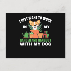 Working In The Garden And Hangout With my Dog Postcard