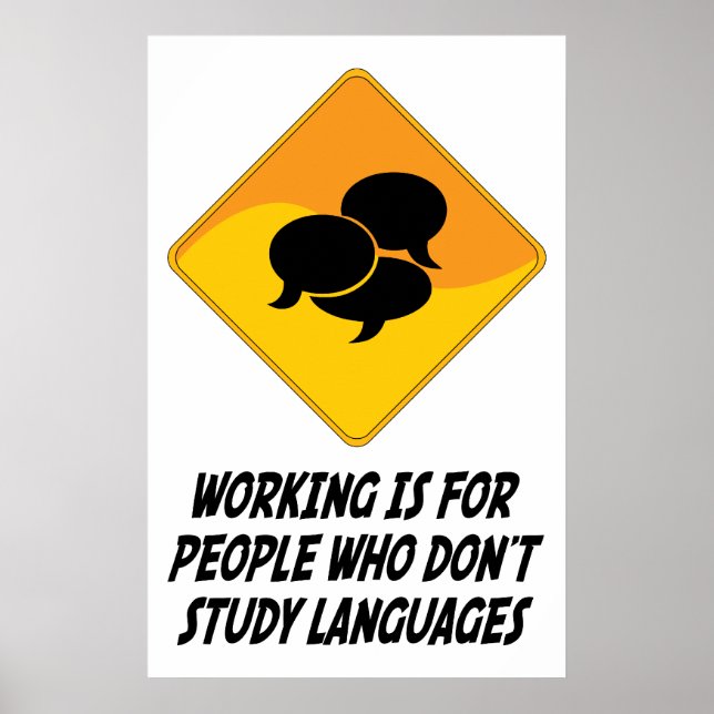 Working Is For People Who Don't Study Languages Poster (Front)