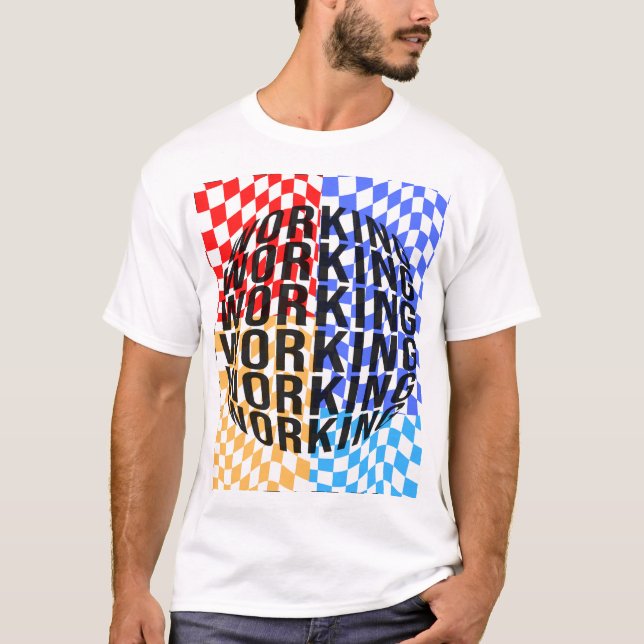 Working is my hobby t-shirt  (Front)